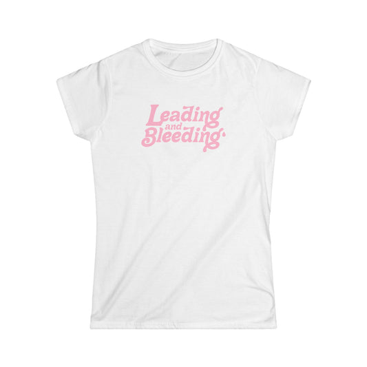 Women's Softstyle Graphic Tee - Leading and Bleeding, Casual Wear, Unique Gift, Summer Style, Trendy Top